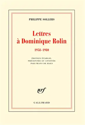 Lettres à Dominique Rolin. 1958-1980