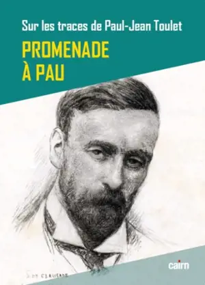 Promenade à Pau : sur les traces de Paul-Jean Toulet