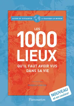 LES 1000 LIEUX QU'IL FAUT AVOIR VUS DANS SA VIE (NE COULEURS)