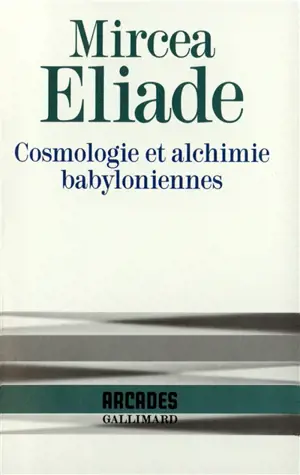 Cosmologie et alchimie babyloniennes