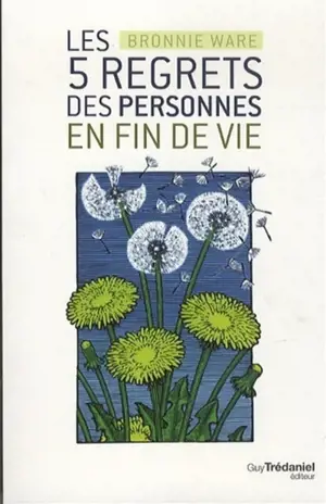 Les 5 regrets des personnes en fin de vie