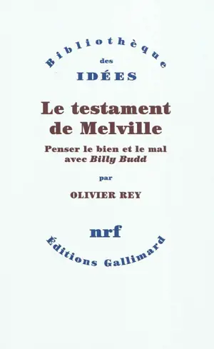 Le testament de Melville : penser le bien et le mal avec Billy Budd