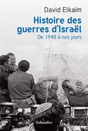 Histoire des guerres d'Israël : de 1948 à nos jours