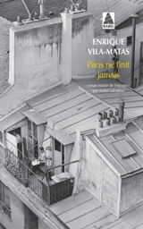 Paris ne finit jamais - Enrique Vila-Matas