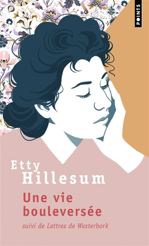 Une vie bouleversée : journal 1941-1943. Lettres de Westerbork - Etty Hillesum