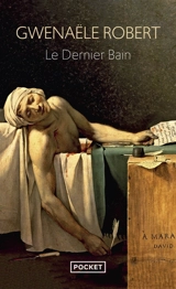 Le dernier bain - Gwenaële Robert