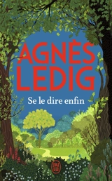 Se le dire enfin - Agnès Ledig