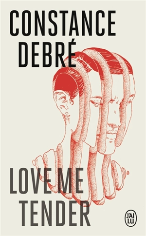 Love me tender - Constance Debré