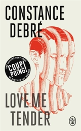 Love me tender - Constance Debré