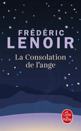 La consolation de l'ange - Frédéric Lenoir