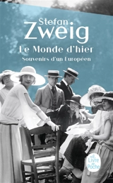 Le monde d'hier : souvenirs d'un Européen - Stefan Zweig