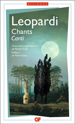 Chants. Canti - Giacomo Leopardi