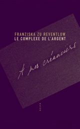 Le complexe de l'argent - Franziska zu Reventlow