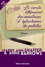 Le cercle littéraire des amateurs d'épluchures de patates - Mary Ann Shaffer