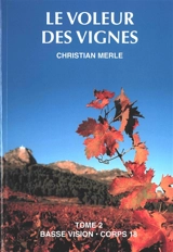 Le voleur des vignes - Christian Merle