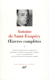 Oeuvres complètes. Vol. 2 - Antoine de Saint-Exupéry