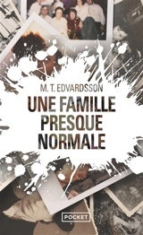 Une famille presque normale - M.T. Edvardsson