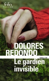 La trilogie du Baztan. Vol. 1. Le gardien invisible : une enquête de l'inspectrice Amaia Salazar : thriller - Dolores Redondo