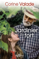 Le jardinier du fort - Corine Valade
