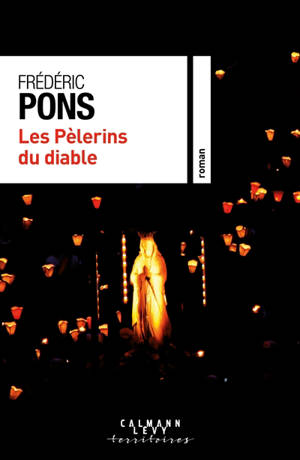 Pèlerins du diable - Frédéric Pons