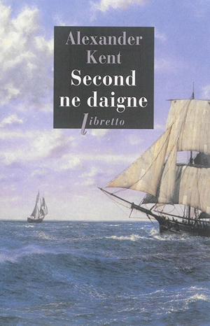 Captain Bolitho. Second ne daigne - Alexander Kent