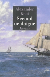 Captain Bolitho. Second ne daigne - Alexander Kent