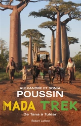Mada trek. De Tana à Tuléar - Alexandre Poussin