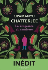 La vengeance du carnivore - Upamanyu Chatterjee
