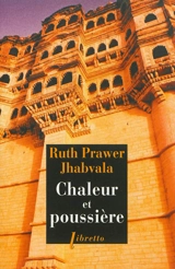 Chaleur et poussière - Ruth Prawer Jhabvala
