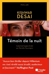 Témoin de la nuit - Kishwar Desai