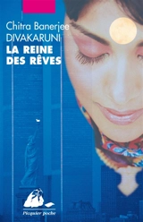 La reine des rêves - Chitra Banerjee Divakaruni