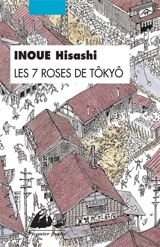Les 7 roses de Tôkyô - Hisashi Inoue