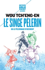 Le singe pèlerin ou Le pèlerinage d'Occident. Si-yeou-ki - Cheng'en Wu
