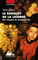 Une enquête du mandarin Tân. Le banquet de la licorne - Tran-Nhut