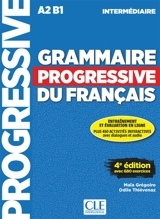 Grammaire progressive du français, A2-B1 intermédiaire : + 450 nouveaux tests et activités en ligne - Maïa Grégoire