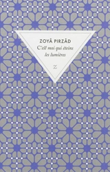 C'est moi qui éteins les lumières - Zoyâ Pirzâd