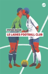 Le ladies football club - Stefano Massini
