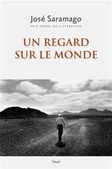 Un regard sur le monde : anthologie - José Saramago