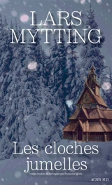 Les cloches jumelles - Lars Mytting