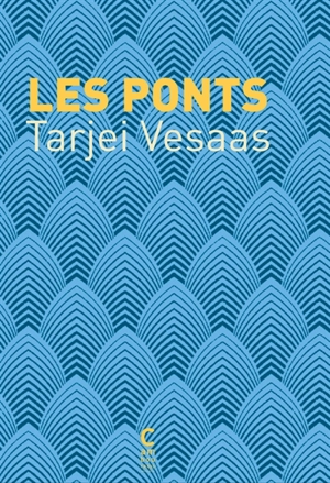 Les ponts - Tarjei Vesaas