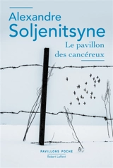 Le pavillon des cancéreux - Alexandre Soljenitsyne