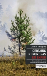 Certains n'iront pas en enfer - Zakhar Prilepine