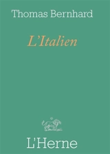 L'Italien. A la lisière des arbres. Kulterer - Thomas Bernhard