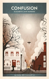 La saga des Cazalet. Vol. 3. Confusion - Elizabeth Jane Howard