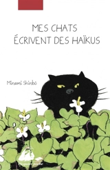 Mes chats écrivent des haïkus - Minami Shinbô