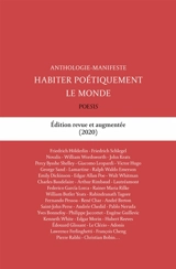 Habiter poétiquement le monde : anthologie-manifeste