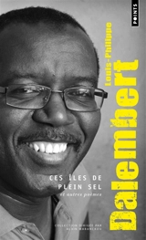 Ces îles de plein sel : et autres poèmes - Louis-Philippe Dalembert