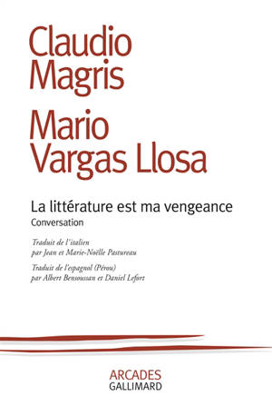La littérature est ma vengeance : conversation - Claudio Magris