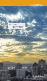 Le long retour - Naïm Kattan