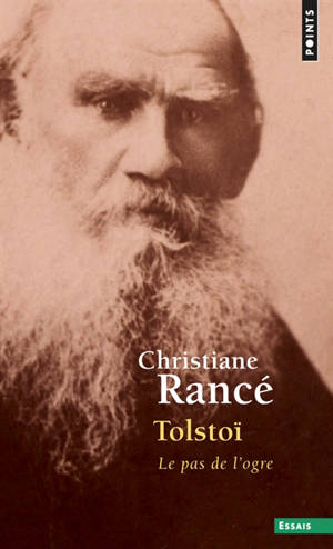 Tolstoï : le pas de l'ogre - Christiane Rancé